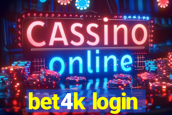 bet4k login